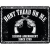Don't Tread On Me Second Amendment Tin Sign